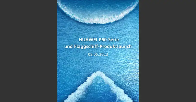 Huawei P60 Series จะเปิดตัวทั่วโลกอย่างเป็นทางการ ในวันที่ 9 พฤษภาคม 2023 นี้