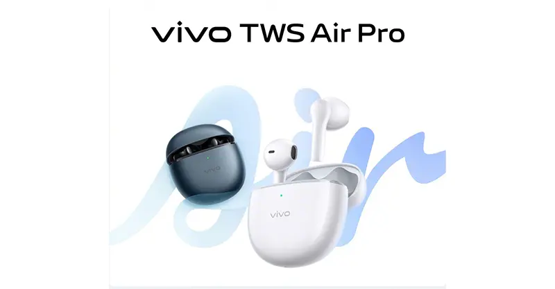 เปิดตัวหูฟังไร้สาย Vivo TWS Air Pro อย่างเป็นทางการแล้ว มาพร้อมระบบตัดเสียงรบกวน ANC และแบตเตอรี่สามารถใช้งานได้นานถึง 30 ชั่วโมง